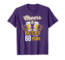 Load image into Gallery viewer, Cheers And Beers To My 60 Years T-Shirt 60th Birthday Gifts
