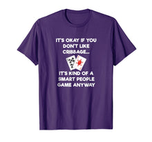 Load image into Gallery viewer, Cribbage T-Shirt - Funny Cribbage Smart People
