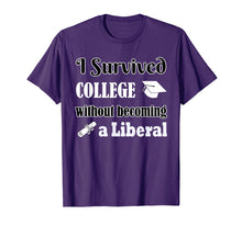 Load image into Gallery viewer, I Survived College Without Becoming a Liberal Funny Shirt
