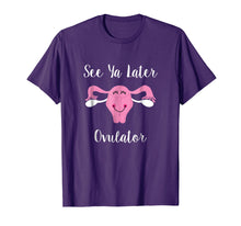 Load image into Gallery viewer, See Ya Later, Ovulator Happy Uterus Hysterectomy Shirt
