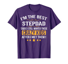 Load image into Gallery viewer, I&#39;m The Best Step Dad Crazy Father&#39;s Day T-Shirt Gift
