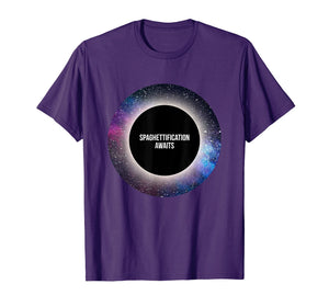 Black Hole T-shirt: Spaghettification Awaits