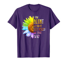 Load image into Gallery viewer, Womens I am Blunt Because God Rolled Me That Way T-Shirt
