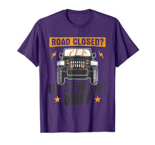 Load image into Gallery viewer, Funny Off Road 4x4 Driving Cool T Shirt For Jeep Lovers
