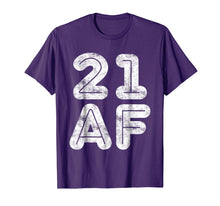 Load image into Gallery viewer, 21 AF T-Shirt 21st Birthday Gift Shirt
