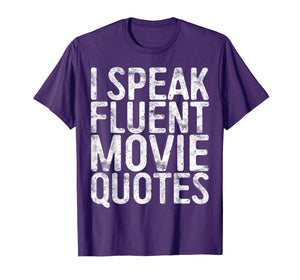 I Speak Fluent Movie Quotes T-Shirt Cinema Lover Gift