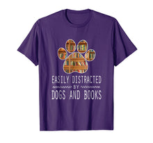 Load image into Gallery viewer, Easily Distracted By Dogs And Books T-Shirt
