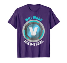 Load image into Gallery viewer, Will Work For V-Bucks Funny Gamer V Bucks Shirt
