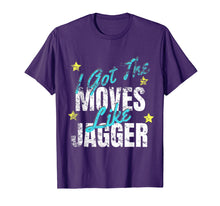Load image into Gallery viewer, I Got The Moves Like Jagger Dance Shirt
