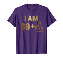 Load image into Gallery viewer, 39+1 Middle Finger Birthday Shirt 40th BDay special Gift
