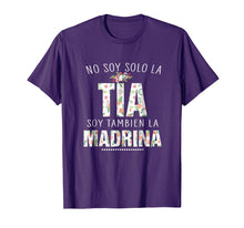 Load image into Gallery viewer, No Soy Solo La Tia Soy Tambien La Madrina Madre T-Shirt
