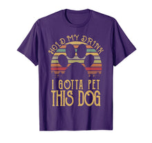 Load image into Gallery viewer, Hold My Drink I Gotta Pet This Dog T-shirt Funny Humor Gift
