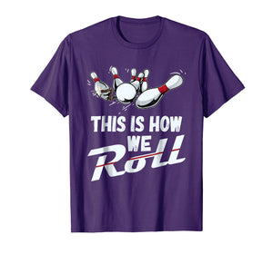 Bowling Team Shirt This Is How We Roll Men Women Kids