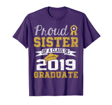 Load image into Gallery viewer, Funny Proud Sister Of A Class Of 2019 Graduate T-Shirt Gift
