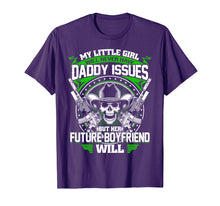 Load image into Gallery viewer, My Little Girl Will Never Have Daddy Issues Future Boyfriend
