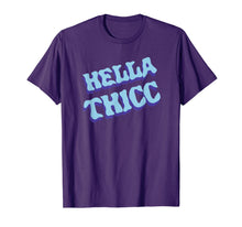 Load image into Gallery viewer, Hella Thicc California Hella Thick Gift Funny T-Shirt-192249
