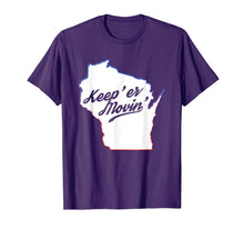 Load image into Gallery viewer, Funny Keep Er Moving Wisconsin State Accent T-Shirt-524324

