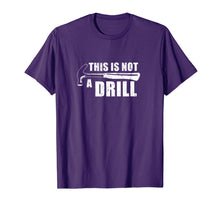 Load image into Gallery viewer, This Is Not A Drill Funny T-Shirt-440701
