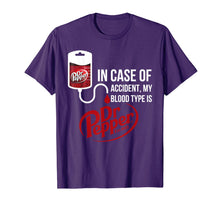 Load image into Gallery viewer, In Case-of Accident My-Blood Type is-Dr-Pepper&#39;s T-Shirt
