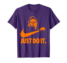 Load image into Gallery viewer, Michael-Myers-Just-Do-It-Halloween Horror Graphic Funny Gift T-Shirt
