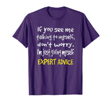 Load image into Gallery viewer, If you see me talking to myself don't worry gift T-Shirt-820587
