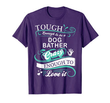 Load image into Gallery viewer, Tough Dog-Bather Funny Inspirational Quote T-Shirt-2489482

