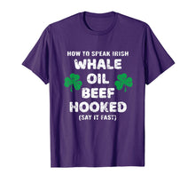 Load image into Gallery viewer, How To Speak Irish Whale Oil Beef Hooked St. Patrick&#39;s Day T-Shirt-904057
