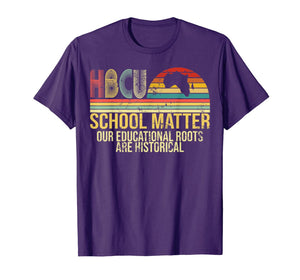 HBCU School Matter Our Educational Roots Are Historical Gift T-Shirt-3448158