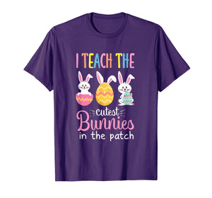 I Teach the Cutest Bunnies in the Patch Easter Teacher T-Shirt-633925