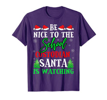 Load image into Gallery viewer, Be Nice To The School Custodian Santa Watching Christmas T-Shirt-2685833
