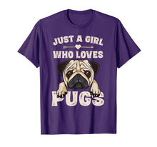 Load image into Gallery viewer, Funny Pug Dog Gifts for Girls Just A Girl Who Loves Pugs T-Shirt-166170

