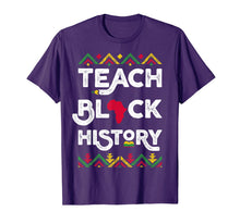 Load image into Gallery viewer, Teach Black History Shirt Teacher Black History Month T-Shirt-1123909
