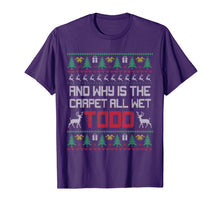 Load image into Gallery viewer, Why is the Carpet all Wet Christmas Ugly Sweater Funny Gift T-Shirt-2279807
