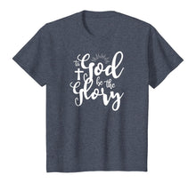 Load image into Gallery viewer, To God be the Glory T-Shirt
