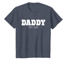 Load image into Gallery viewer, Daddy Est 2019 New Daddy Announcement Gift T-Shirt
