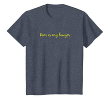 Load image into Gallery viewer, Kim is my Lawyer Shirt, Kim Shirt, Lawyer Shirt T-Shirt
