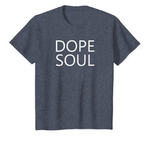 Load image into Gallery viewer, Dope Soul T Shirt
