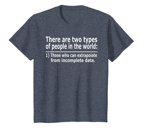 Those Who Can Extrapolate From Incomplete Data Funny T-shirt