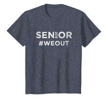 Load image into Gallery viewer, Class of 2019 Tee Graduation #WeOut Graduate Senior T Shirt
