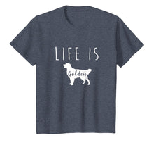 Load image into Gallery viewer, Golden Retriever Dog Life is Golden T Shirt
