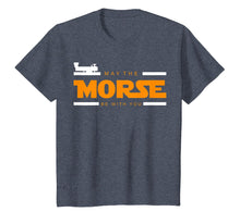 Load image into Gallery viewer, May The Morse Be With You - Ham Radio Shirt Gift
