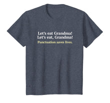 Load image into Gallery viewer, Let's Eat Grandma Funny Grammar English Teacher Gift T-Shirt
