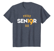 Load image into Gallery viewer, Sen19r Shirt Proud Dad 2019 High School Senior T-Shirt Gift
