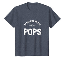 Load image into Gallery viewer, My Favorite People Call Me Pops T-Shirt Gift Grandpa Father

