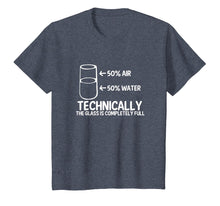 Load image into Gallery viewer, Technically The Glass Is Always Full -Clever Science T-Shirt
