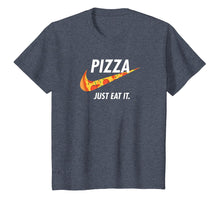 Load image into Gallery viewer, Pizza - Just Eat It T Shirt, Pizza Lover T-Shirt
