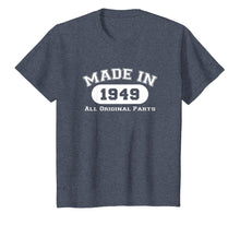 Load image into Gallery viewer, Made In 1949 All Original Parts T-Shirt 70th Birthday Gift
