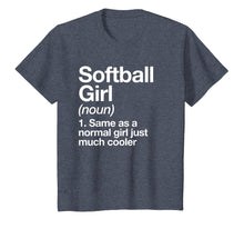 Load image into Gallery viewer, Softball Girl Definition T-shirt Funny &amp; Sassy Sports Tee
