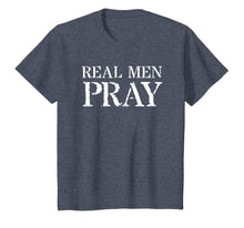 Load image into Gallery viewer, Prayer T Shirt For Christian Men: Real Men Pray
