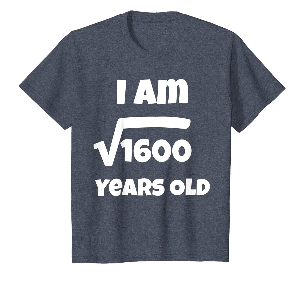 40 year old 40th Birthday Gift Idea: Square Root of 1600 Tee